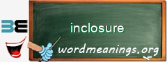 WordMeaning blackboard for inclosure